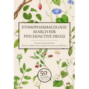 Ethnopharmacologic Search for Psychoactive Drugs (Vol. 1 & 2): 50 Years of Research Ethnopharmacologic Search for Psychoactive Drugs (Vol. 1 & 2): 50 Years of Research