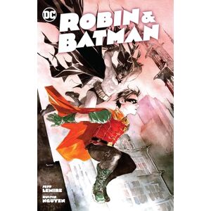 Lemire, Jeff Robin & Batman 1 Lemire, Jeff Robin & Batman 1
