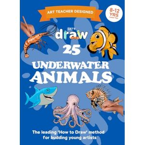 Ginnane, Naida LET'S DRAW: Underwater Animals, Level 2, 8-12 yrs: The easy, ten step how-to-draw method for budding young artists Ginnane, Naida LET'S DRAW: Underwater Animals, Level 2, 8-12 yrs: The easy, ten step how-to-draw method for budding young artists