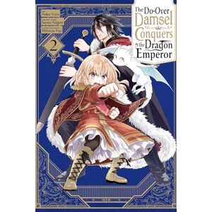 Nagase, Sarasa The Do-Over Damsel Conquers the Dragon Emperor, Vol. 2: Volume 2 (DO-OVER DAMSEL SETS TO CONQUER EMPEROR GN) Nagase, Sarasa The Do-Over Damsel Conquers the Dragon Emperor, Vol. 2: Volume 2 (DO-OVER DAMSEL SETS TO CONQUER EMPEROR GN)