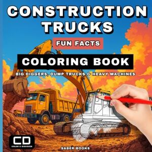 Books, Saber Construction Trucks Fun Facts Coloring Book for Kids: Big Diggers, Dump Trucks & Heavy Machines to Color (Color & Discover Fun Facts Series) Books, Saber Construction Trucks Fun Facts Coloring Book for Kids: Big Diggers, Dump Trucks & Heavy Machines to Color (Color & Discover Fun Facts Series)