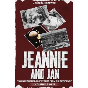 Baniszewski, John Jeannie and Jan: Taken from the Book “Stories from the Devil’s Den” Baniszewski, John Jeannie and Jan: Taken from the Book “Stories from the Devil’s Den”