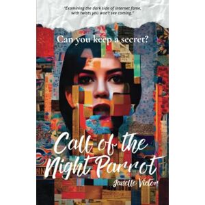Victor, Janelle Call of the Night Parrot: 1 (The Art of Influence) Victor, Janelle Call of the Night Parrot: 1 (The Art of Influence)
