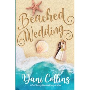 Collins, Dani Beached Wedding: A Friends to Lovers Slow Burn Romance Collins, Dani Beached Wedding: A Friends to Lovers Slow Burn Romance
