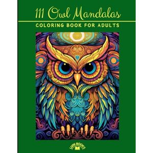 Books, Luni Coloring Book with Owls: Mandala Coloring Book with 111 Different and Unique Owl Mandala Motifs Coloring Book for Adults Relaxes and Reduces Stress, Promotes Creativity Books, Luni Coloring Book with Owls: Mandala Coloring Book with 111 Different and Unique Owl Mandala Motifs Coloring Book for Adults Relaxes and Reduces Stress, Promotes Creativity