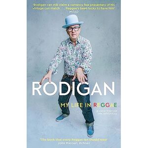 Rodigan, David Rodigan: My Life in Reggae Rodigan, David Rodigan: My Life in Reggae