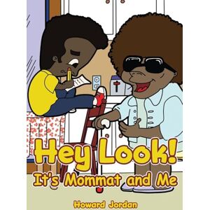 Jordan, Howard Hey Look! It's Mommat and Me Jordan, Howard Hey Look! It's Mommat and Me