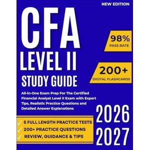 Milestone Publishing CFA Level II Study Guide 2026-2027: All-in-One Exam Prep For The Certified Financial Analyst Level II Exam with Expert Tips, Realistic Practice Questions and Detailed Answer Explanations Milestone Publishing CFA Level II Study Guide 2026-2027: All-in-One Exam Prep For The Certified Financial Analyst Level II Exam with Expert Tips, Realistic Practice Questions and Detailed Answer Explanations