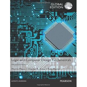 Mano Logic and Computer Design Fundamentals, Global Edition Mano Logic and Computer Design Fundamentals, Global Edition