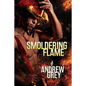 Grey, Andrew Smoldering Flame: Volume 3 (Rekindled Flame) Grey, Andrew Smoldering Flame: Volume 3 (Rekindled Flame)