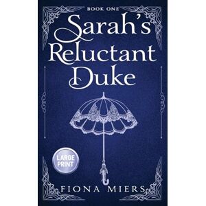 Miers, Fiona Sarah's Reluctant Duke: Large Print Edition: 1 (The Heir and the Spare Hardback Large Print) Miers, Fiona Sarah's Reluctant Duke: Large Print Edition: 1 (The Heir and the Spare Hardback Large Print)