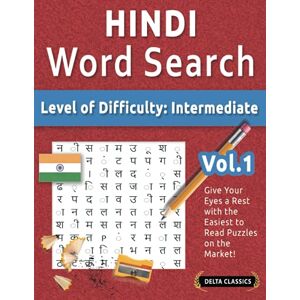 DELTA CLASSICS HINDI WORD SEARCH LEVEL OF DIFFICULTY: MEDIUM VOL.1 GIVE YOUR EYES A REST WITH THE EASIEST TO READ PUZZLES ON THE MARKET! DELTA CLASSICS HINDI WORD SEARCH LEVEL OF DIFFICULTY: MEDIUM VOL.1 GIVE YOUR EYES A REST WITH THE EASIEST TO READ PUZZLES ON THE MARKET!