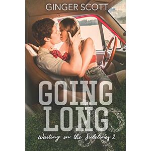 Scott Going Long: Waiting on the Sidelines 2: Volume 2 (The Waiting Series) Scott Going Long: Waiting on the Sidelines 2: Volume 2 (The Waiting Series)