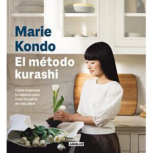 Kondo, Marie El Método Kurashi. Cómo Organizar Tu Espacio Para Crear Tu Estilo de Vida Ideal / Marie Kondo's Kurashi at Home: Cómo organizar tu espacio para ... Your Ideal Life (Inspiración y creatividad) Kondo, Marie El Método Kurashi. Cómo Organizar Tu Espacio Para Crear Tu Estilo de Vida Ideal / Marie Kondo's Kurashi at Home: Cómo organizar tu espacio para ... Your Ideal Life (Inspiración y creatividad)