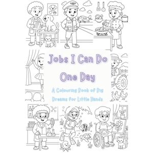 Moffett, Dr Sarah Jobs I Can Do One Day: Inclusive & Diverse Career Coloring Book for Kids Representation of Disabilities Educational Gift for Ages 3–8: An ... Diverse Careers & Disability Representation Moffett, Dr Sarah Jobs I Can Do One Day: Inclusive & Diverse Career Coloring Book for Kids Representation of Disabilities Educational Gift for Ages 3–8: An ... Diverse Careers & Disability Representation