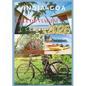 EMILY, CHARLOTTE GOA GUIA DE VIAGEM 2026: Onde praias ensolaradas encontram cultura vibrante e diversão sem fim. EMILY, CHARLOTTE GOA GUIA DE VIAGEM 2026: Onde praias ensolaradas encontram cultura vibrante e diversão sem fim.