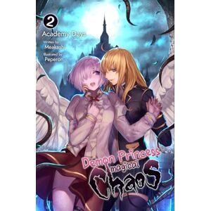 Meakashi Demon Princess Magical Chaos: Volume 2 Academy Days Meakashi Demon Princess Magical Chaos: Volume 2 Academy Days