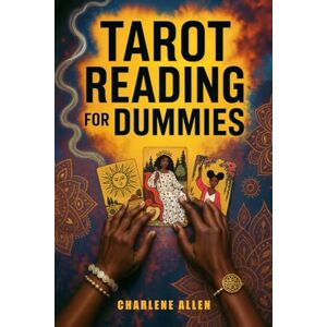 Allen, Charlene Tarot Reading for Dummies Allen, Charlene Tarot Reading for Dummies