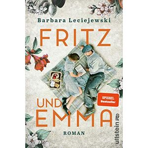 Leciejewski, Barbara Fritz und Emma: Roman Der Bestseller. Die schönste Liebesgeschichte des Jahres Leciejewski, Barbara Fritz und Emma: Roman Der Bestseller. Die schönste Liebesgeschichte des Jahres