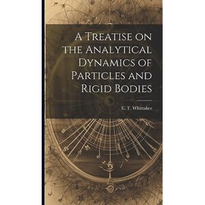 Taylor A Treatise on the Analytical Dynamics of Particles and Rigid Bodies Taylor A Treatise on the Analytical Dynamics of Particles and Rigid Bodies