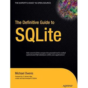 Owens, Mike The Definitive Guide to SQLite Owens, Mike The Definitive Guide to SQLite