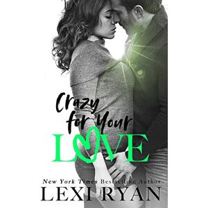 Ryan, Lexi Crazy For Your Love: 5 (The Boys of Jackson Harbor) Ryan, Lexi Crazy For Your Love: 5 (The Boys of Jackson Harbor)