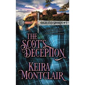 Montclair, Keira The Scot's Deception (Highland Swords) Montclair, Keira The Scot's Deception (Highland Swords)
