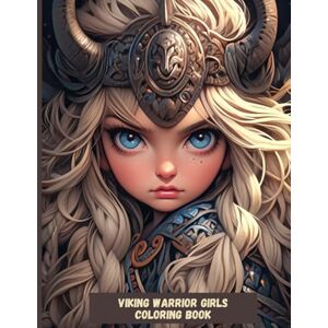 Grace, Eloy Viking Warrior Girls Coloring Book: Fearless Norse Heroines to Color and Empower Grace, Eloy Viking Warrior Girls Coloring Book: Fearless Norse Heroines to Color and Empower