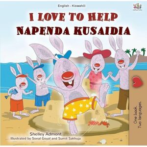 Admont, Shelley I Love to Help (English Swahili Bilingual Children's Book) Admont, Shelley I Love to Help (English Swahili Bilingual Children's Book)