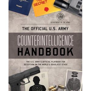 Department of the Army The Official U.S. Army Counterintelligence Handbook Department of the Army The Official U.S. Army Counterintelligence Handbook