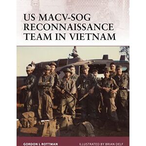 Rottman, Gordon L. US MACV-SOG Reconnaissance Team in Vietnam: 159 (Warrior) Rottman, Gordon L. US MACV-SOG Reconnaissance Team in Vietnam: 159 (Warrior)