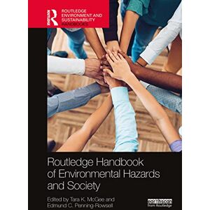 Routledge Handbook of Environmental Hazards and Society ( Environment and Sustainability Handbooks) Routledge Handbook of Environmental Hazards and Society ( Environment and Sustainability Handbooks)