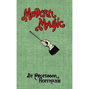 Professor Hoffman Modern Magic Professor Hoffman Modern Magic