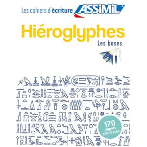 Jean-Pierre Guglielmi, Assimil Cahier d'écriture HIÉROGLYPHES: Les bases Jean-Pierre Guglielmi, Assimil Cahier d'écriture HIÉROGLYPHES: Les bases