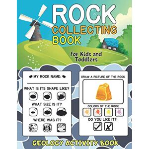 Publishing, Black Rock Rock Collecting Book for Kids and Toddlers Geology Activity Book: Geology Workbook for Kids Children & Toddlers for Collecting Gems Rocks and Minerals 100 Pages (8,5'' x 11'') Publishing, Black Rock Rock Collecting Book for Kids and Toddlers Geology Activity Book: Geology Workbook for Kids Children & Toddlers for Collecting Gems Rocks and Minerals 100 Pages (8,5'' x 11'')
