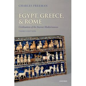 Freeman, Charles Egypt, Greece, and Rome: Civilizations of the Ancient Mediterranean Freeman, Charles Egypt, Greece, and Rome: Civilizations of the Ancient Mediterranean