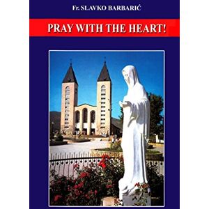 Barbaric, Fr. Slavko Pray With The Heart Barbaric, Fr. Slavko Pray With The Heart
