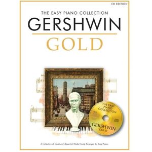 George Gershwin The Easy Piano Collection: Gold: Gershwin Gold (CD Ed. George Gershwin The Easy Piano Collection: Gold: Gershwin Gold (CD Ed.