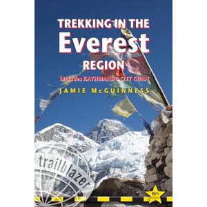 Jamie McGuinness Trekking in the Everest Region: Practical Guide with 27 Detailed Route Maps & 63 Village Plans, Includes Kathmandu City Guide (Trailblazer Guide): ... Village Plans Including Kathmandu City Guide Jamie McGuinness Trekking in the Everest Region: Practical Guide with 27 Detailed Route Maps & 63 Village Plans, Includes Kathmandu City Guide (Trailblazer Guide): ... Village Plans Including Kathmandu City Guide