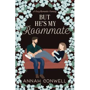 Conwell, Annah But He's My Roommate: a cozy romantic comedy (But He's a Carter Brother) Conwell, Annah But He's My Roommate: a cozy romantic comedy (But He's a Carter Brother)