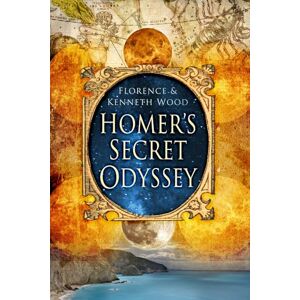 Wood, Kenneth Homer's Secret Odyssey Wood, Kenneth Homer's Secret Odyssey