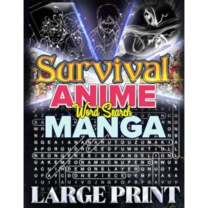 Bayi's Boundless Tales Ultimate Survival Anime & Manga Word Search: 1000 Themed Puzzles for Fans of Adventure & Survival Challenges": "Extra Large Print Word Find Book for ... Fun & Relaxation" (Anime and Manga Genre) Bayi's Boundless Tales Ultimate Survival Anime & Manga Word Search: 1000 Themed Puzzles for Fans of Adventure & Survival Challenges": "Extra Large Print Word Find Book for ... Fun & Relaxation" (Anime and Manga Genre)