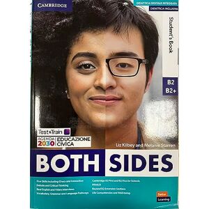 Kilbey, Liz Both Sides Level 3 Student's Book with eBook with Test & Train B2–B2+ (Talent) Kilbey, Liz Both Sides Level 3 Student's Book with eBook with Test & Train B2–B2+ (Talent)