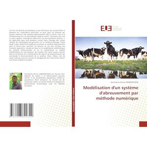 ANDRIANTSOA, Herilalaina Olivier Modélisation d'un système d'abreuvement par méthode numérique ANDRIANTSOA, Herilalaina Olivier Modélisation d'un système d'abreuvement par méthode numérique