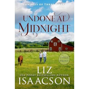 Isaacson, Liz Undone at Midnight: Sweet Forbidden Romance & Small Town Saga Isaacson, Liz Undone at Midnight: Sweet Forbidden Romance & Small Town Saga