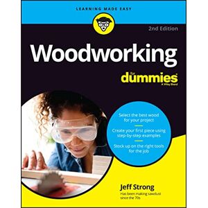 Strong, Jeff Woodworking For Dummies Strong, Jeff Woodworking For Dummies