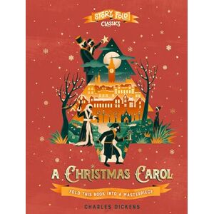 Dickens, Charles Story Fold Classics: A Christmas Carol: Fold this Book into a Masterpiece Dickens, Charles Story Fold Classics: A Christmas Carol: Fold this Book into a Masterpiece