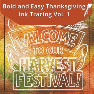 Publishing, Lucy Bean Bold and Easy Thanksgiving Ink Tracing Vol. 1: 40 Fall Themed Images, One Black Pen, Reverse Coloring, Tracing for Adults and Kids Publishing, Lucy Bean Bold and Easy Thanksgiving Ink Tracing Vol. 1: 40 Fall Themed Images, One Black Pen, Reverse Coloring, Tracing for Adults and Kids