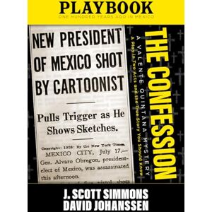 Scott The Confession Playbook: A Valente Quintana Mystery Scott The Confession Playbook: A Valente Quintana Mystery