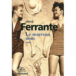 Ferrante, Elena Le nouveau nom: Jeunesse Ferrante, Elena Le nouveau nom: Jeunesse